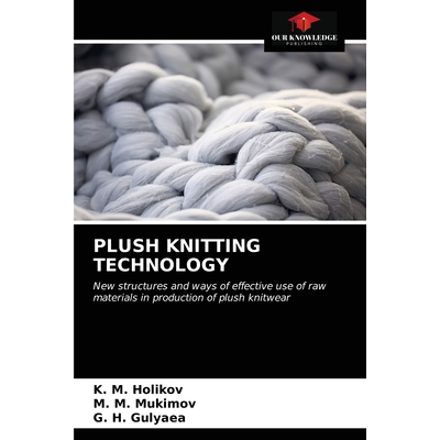 PLUSH KNITTING TECHNOLOGY Holikov, K. M. - Jarir.com KSA
