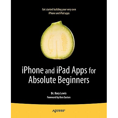 iPhone and iPad Apps for Absolute Beginners Lewis, Rory - Jarir.com KSA