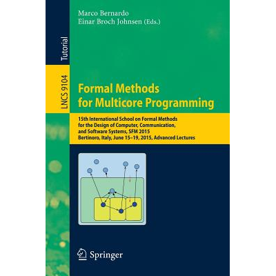 Formal Methods for Multicore Programming : 15th International School on ...