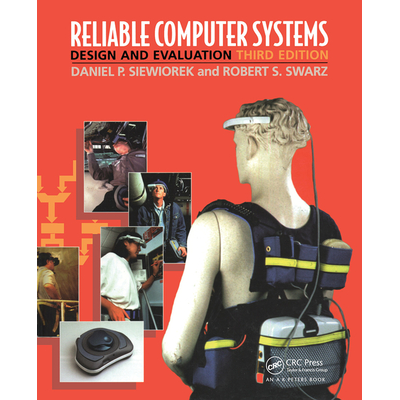 Reliable Computer Systems: Design and Evaluation, Third Edition ...