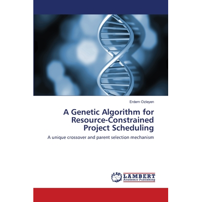 A Genetic Algorithm for Resource-Constrained Project Scheduling Ozleyen ...