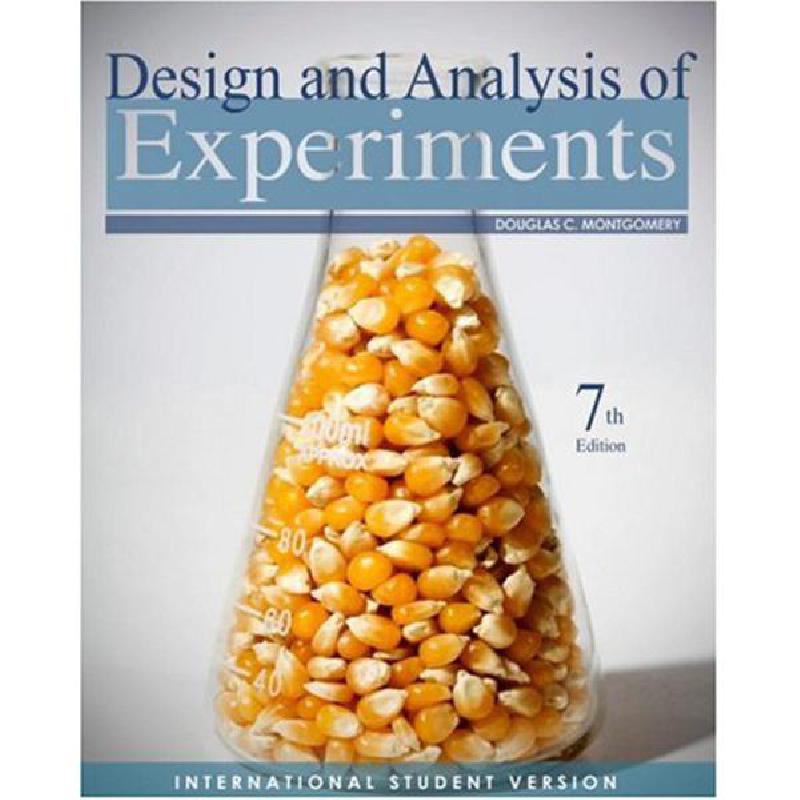 Design and Analysis of Experiments, 7th Edition Douglas Montgomery ...