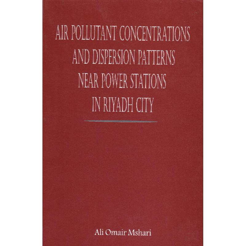 Air Pollutant Concentrations & Dispersion Patterns Near Power Stations in Riyadh City