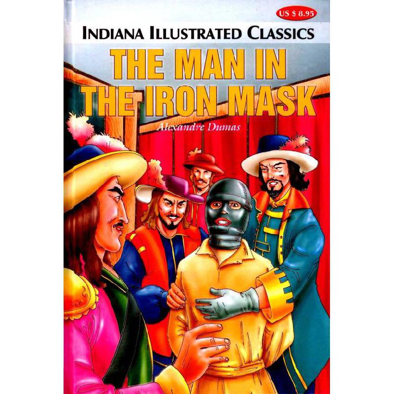 Man in the Iron Mask Indiana Illustrated Classics Alexandre Dumas