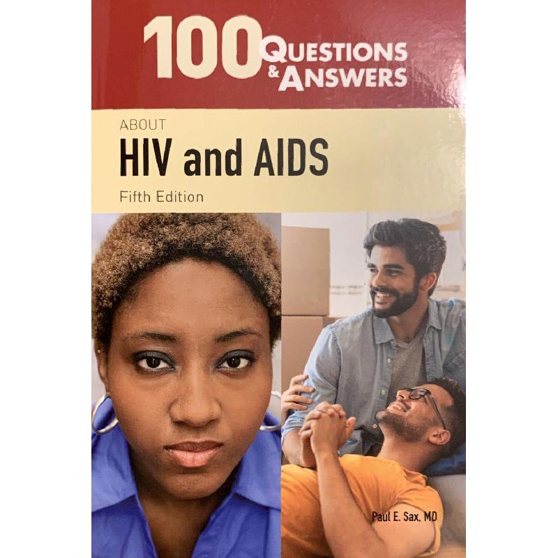 Questions Hiv About HIV and AIDS, 5th Edition 100 Questions & Answers Paul Sax ...