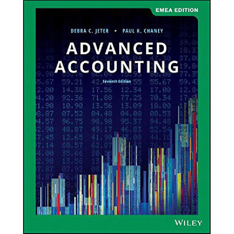 Advanced Accounting, 7th Edition Debra Jeter KSA