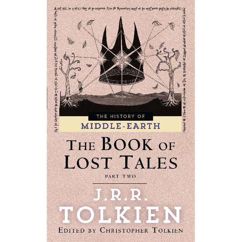 Book of Lost Tales, Part 2 History of MiddleEarth J. R. R. Tolkien