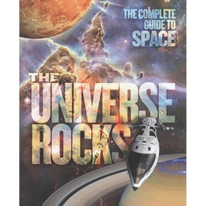 The Universe Rocks: The Complete Guide to Space - مكتبة جرير السعودية