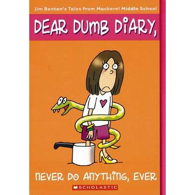 Never Do Anything, Ever, Book 4 Dear Dumb Diary Jim Benton - مكتبة جرير السعودية