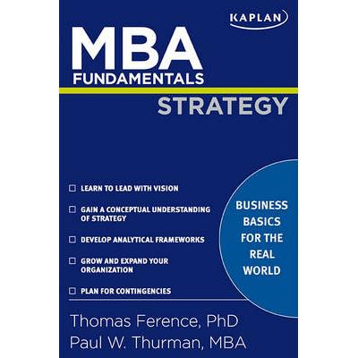 MBA Fundamentals Strategy Kaplan MBA Fundamentals Paul Thurman - Jarir ...