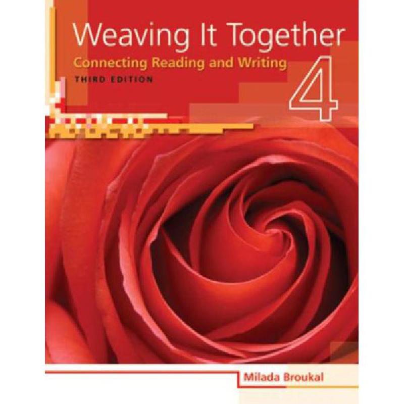 Weaving It Together 4, 3rd Edition Weaving It Together Milada Broukal