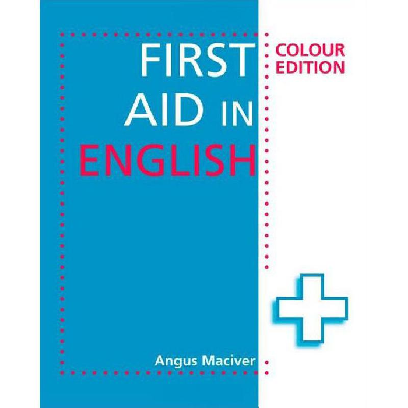 First Aid in English, Colour Edition Angus Maciver KSA