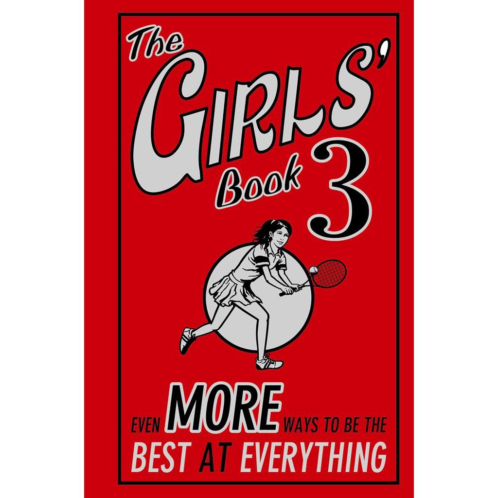 The girls book 3 even more ways to be the best at everything tracey 