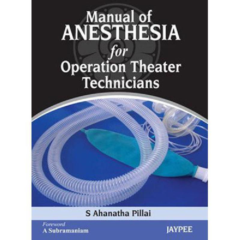Manual of Anesthesia for Operation Theater Technicians | الكتب الطبية | التخدير | الكتب الانجليزية | الشحن الدولي | أفضل العروض