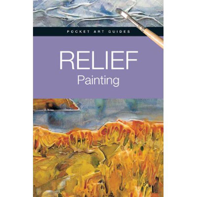 Relief Painting Pocket Art Guides Gabriel Martin Roig KSA