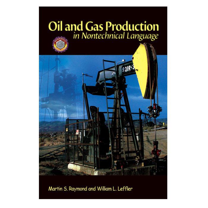 Oil & Gas Production in Nontechnical Language Martin Raymond Jarir
