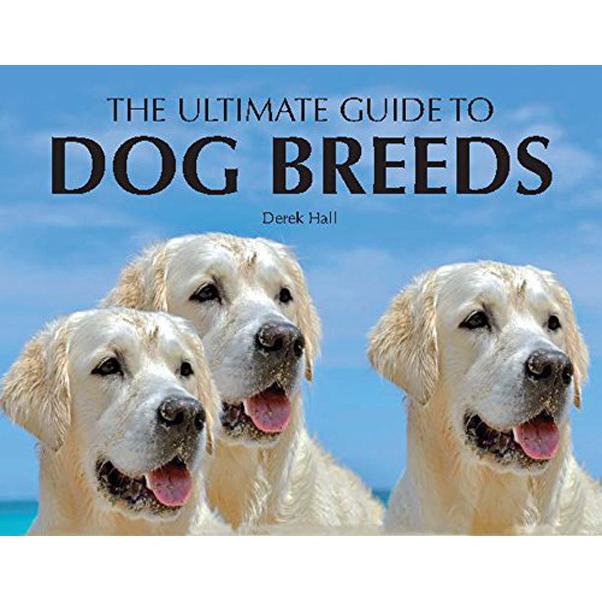 The Ultimate Guide to Dog Breeds Ultimate Guide Derek Hall - Jarir