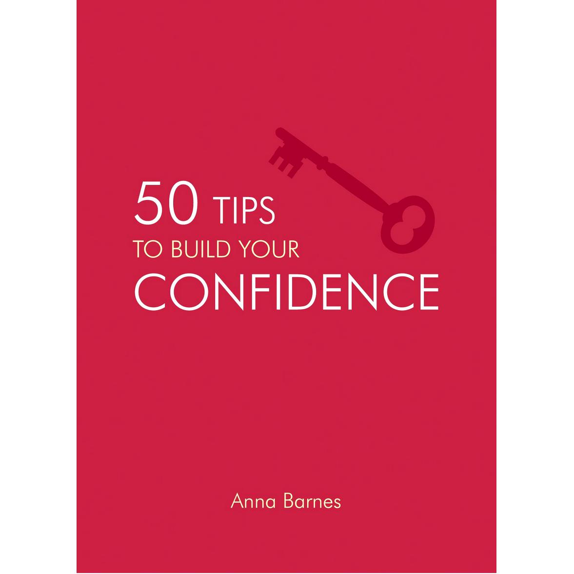 50 Tips to Build Your Confidence