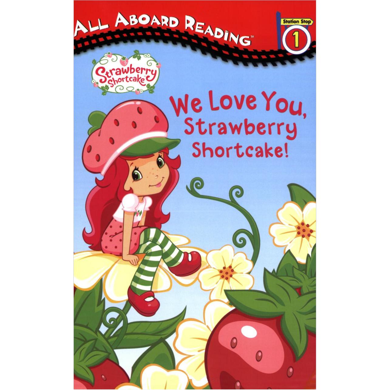 We Love You, Strawberry Shortcake Penguin Young Readers Sierra Harimann