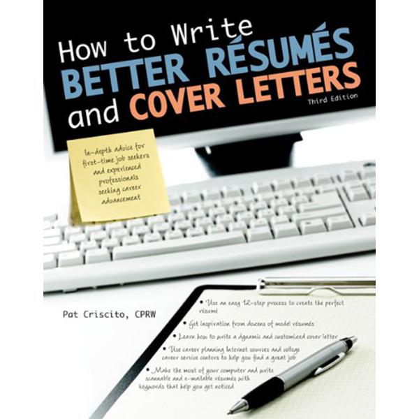 How to Write Better Resumes & Cover Letters, 3rd Edition Barron's How ...