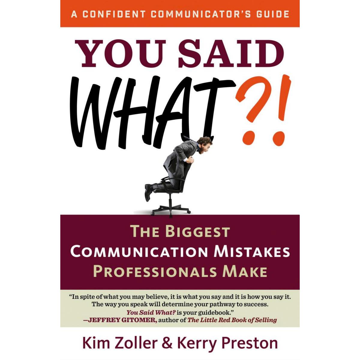 You Said What! The Biggest Communication Mistakes Professionals Make (A Confident Communicators Guide) | Business & Management | Management | English Books | Best Deals | Global Shipping | Clearance Offers