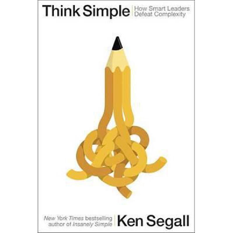 Think Simple - How Smart Leaders Defeat Complexity | الادارة والأعمال | الادارة | الكتب الانجليزية | الشحن الدولي