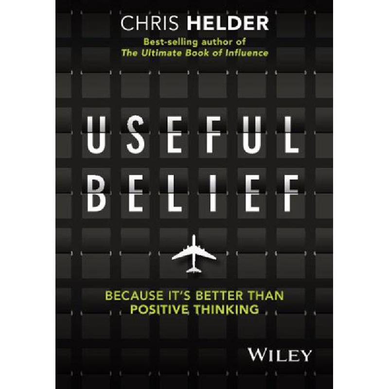 Useful Belief: Because it's Better Than Positive Thinking