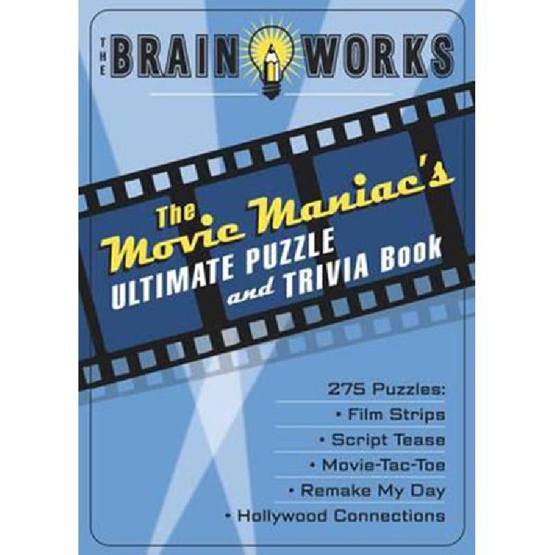 The Movie Maniac's Ultimate Puzzle and Trivia Book (The Brain Works) | الأطفال | الكتب الانجليزية | الشحن الدولي | كتب تركيب (بزل) لﻼطفال (3 - 5) | 5-1 كتب ماقبل المدرسة سن