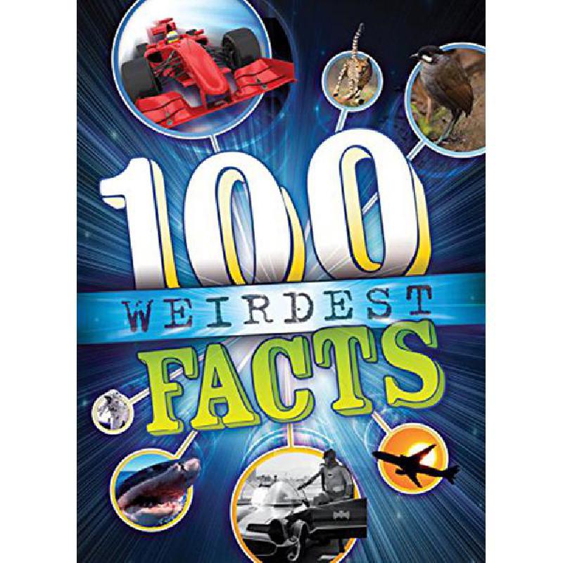 100 Weirdest Facts Ever 100 Facts Clive Gifford KSA