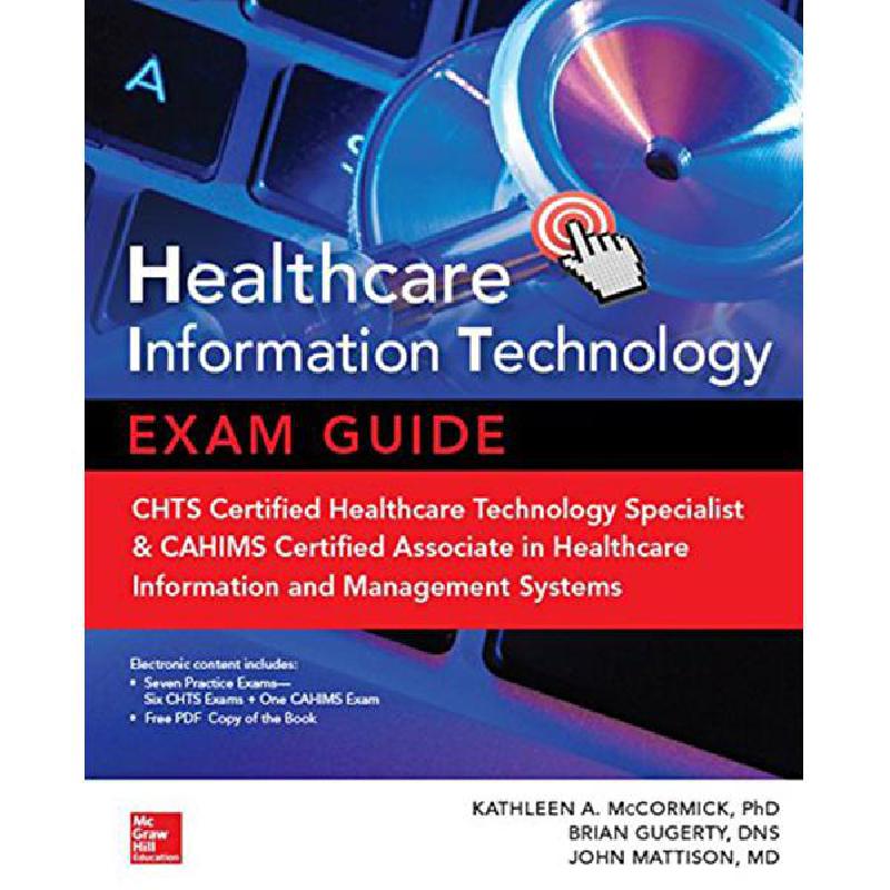 Healthcare Information Technology Exam Guide for CHTS and CAHIMS Certification | مراجع الاختبارات والشهادات | الشهادات المتخصصة والمهنية | الكتب الانجليزية | أفضل العروض