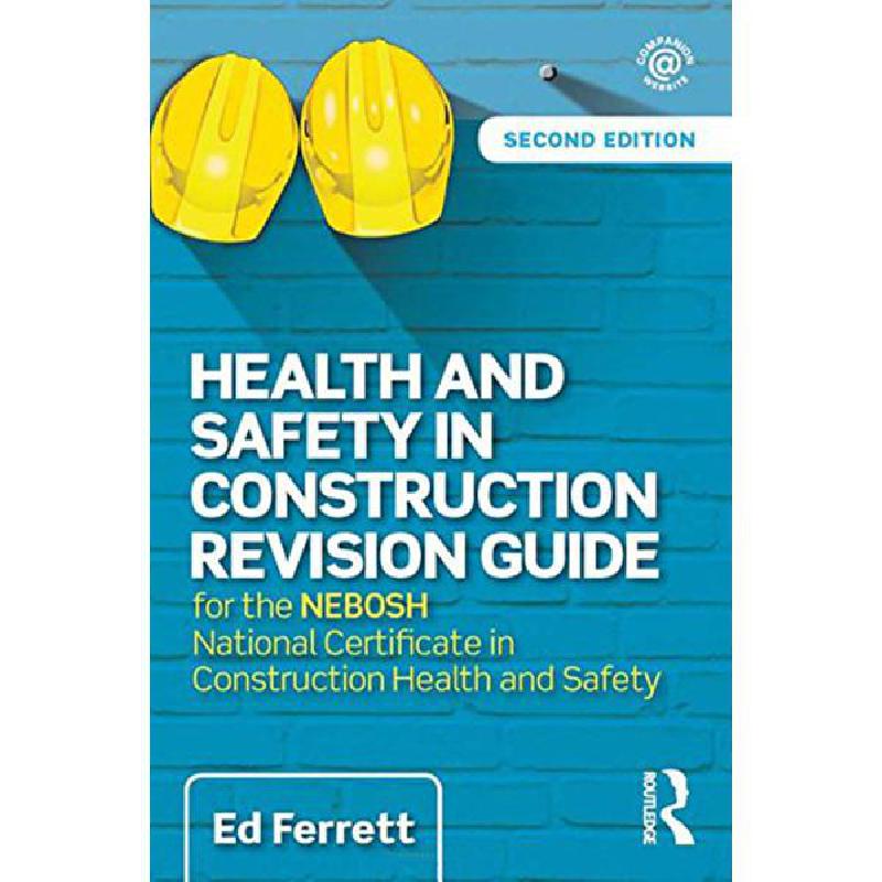Health and Safety in Construction Revision Guide, 2nd Edition Ed