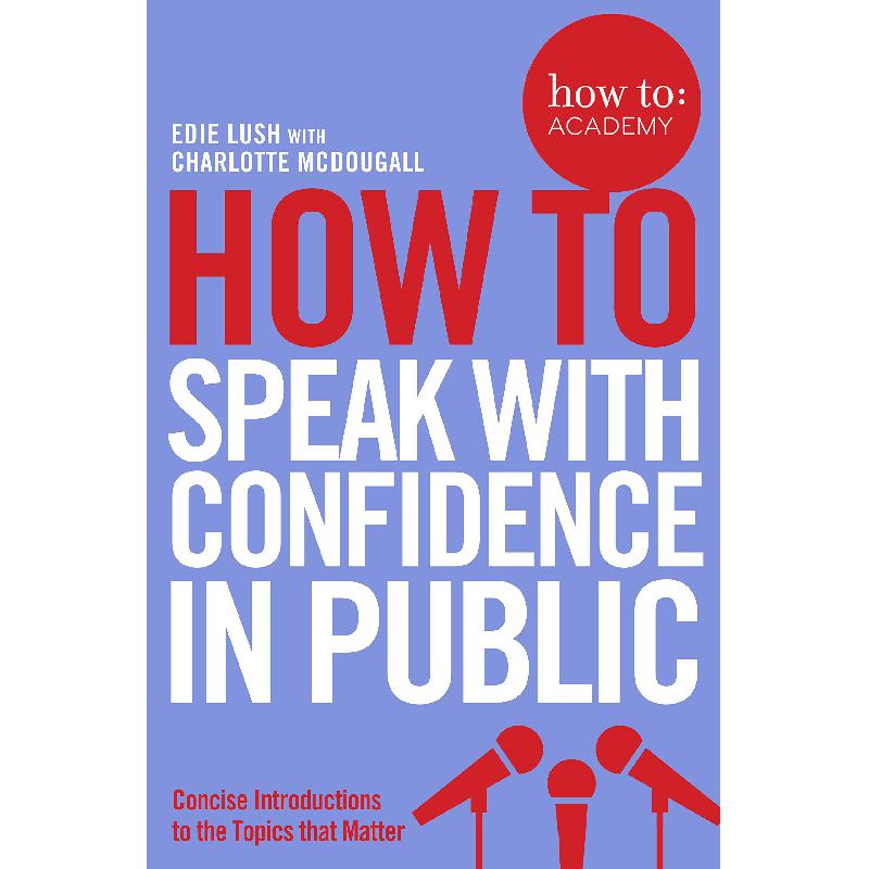 How to Speak with Confidence in Public How To Edie Lush - Jarir.com KSA