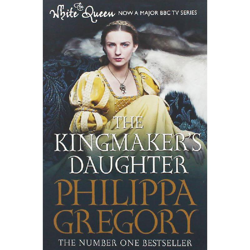 The Kingmaker's Daughter, Book 4 and Tudor Novels Philippa