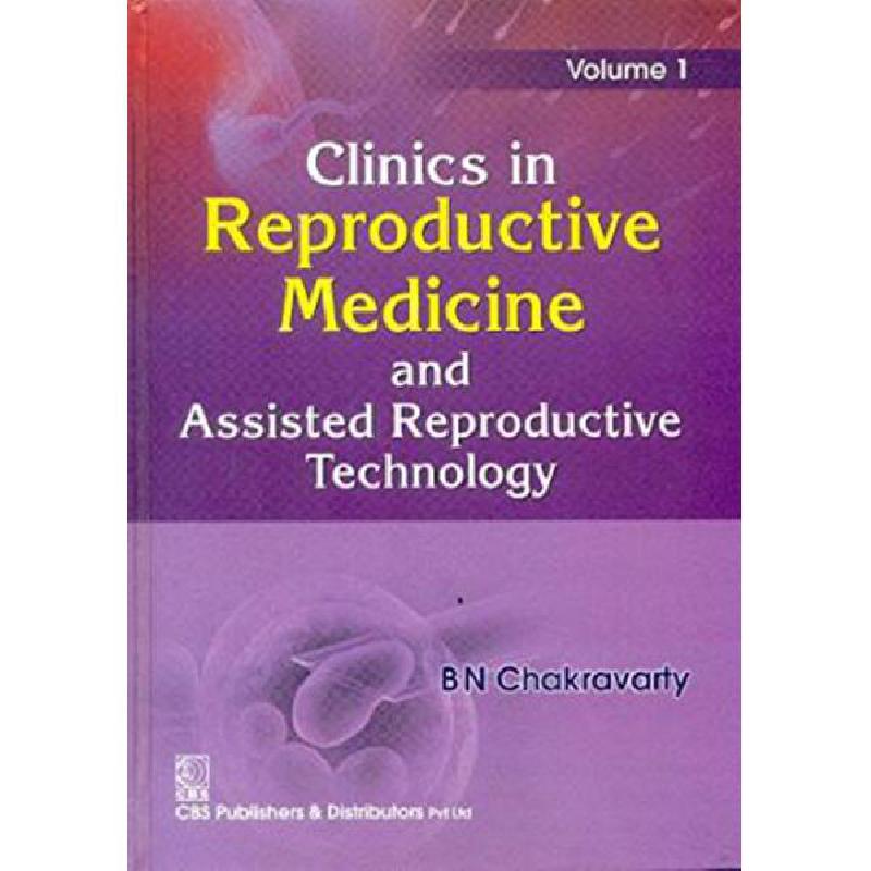 Clinics in Reproductive Medicine and Assisted Reproductive Technology