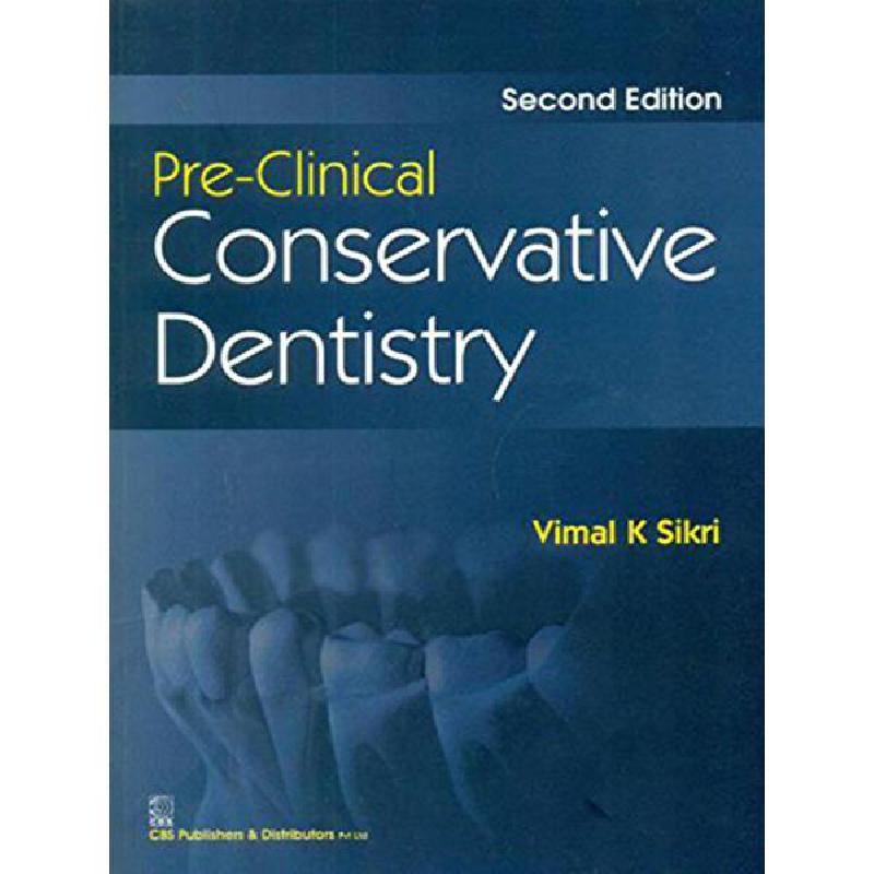 Pre-Clinical Conservative Dentistry, 2nd Edition لا ينطبق Vimal Sikri ...