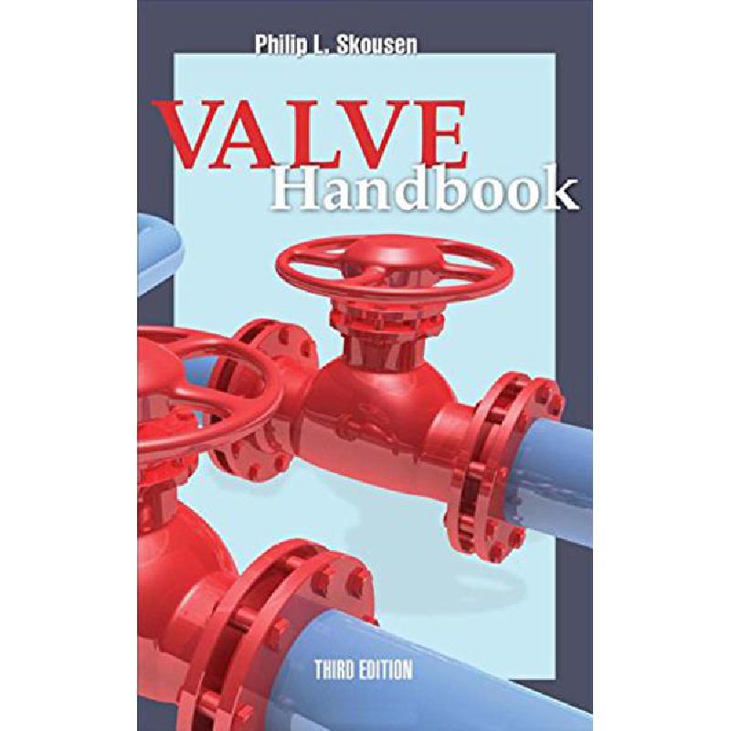 Valve Handbook, 3rd Edition McGrawHill Mechanical Engineering Philip