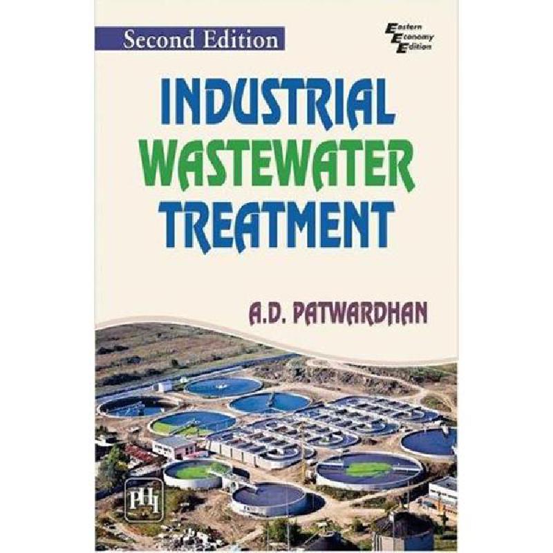 Industrial Wastewater Treatment, Second Edition A. D. Patwardhan