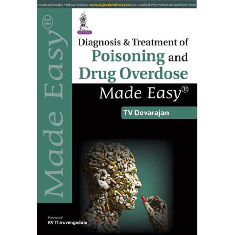 Diagnosis & Treatment of Poisoning & Drug Overdose Made Easy T. V ...