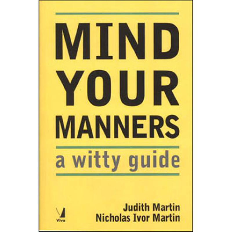Mind Your Manners: A Witty Guide Judith Martin - Jarir.com KSA