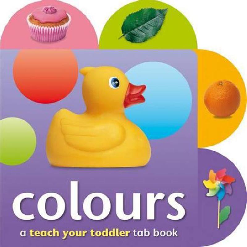 Colours (A Teach Your Toddler Tab Book) | Children Books | English Books | Global Shipping | Children Board Books (3 - 5) | Children - Preschool (1-5)