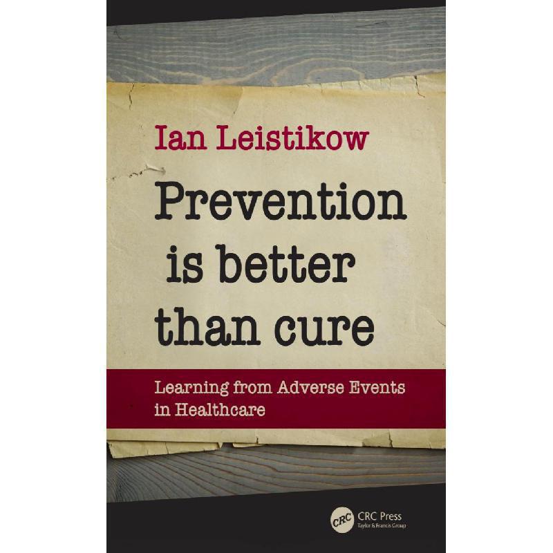 Prevention is Better Than Cure - Learning from Adverse Events in Healthcare | الكتب الانجليزية | الكتب الطبية | General Health | الشحن الدولي
