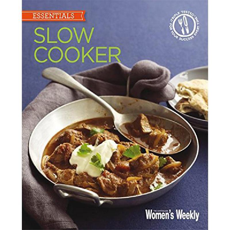 Slow Cooker Essentials Staffs of The Australian Women's Weekly Jarir