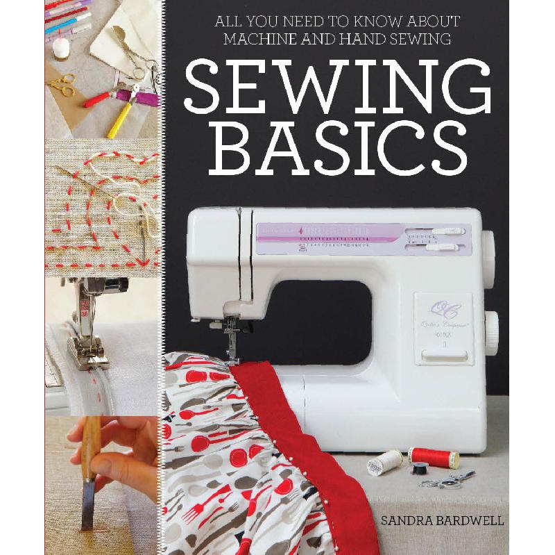 Sewing Basics All You Need to Know about Machine and Hand Sewing
