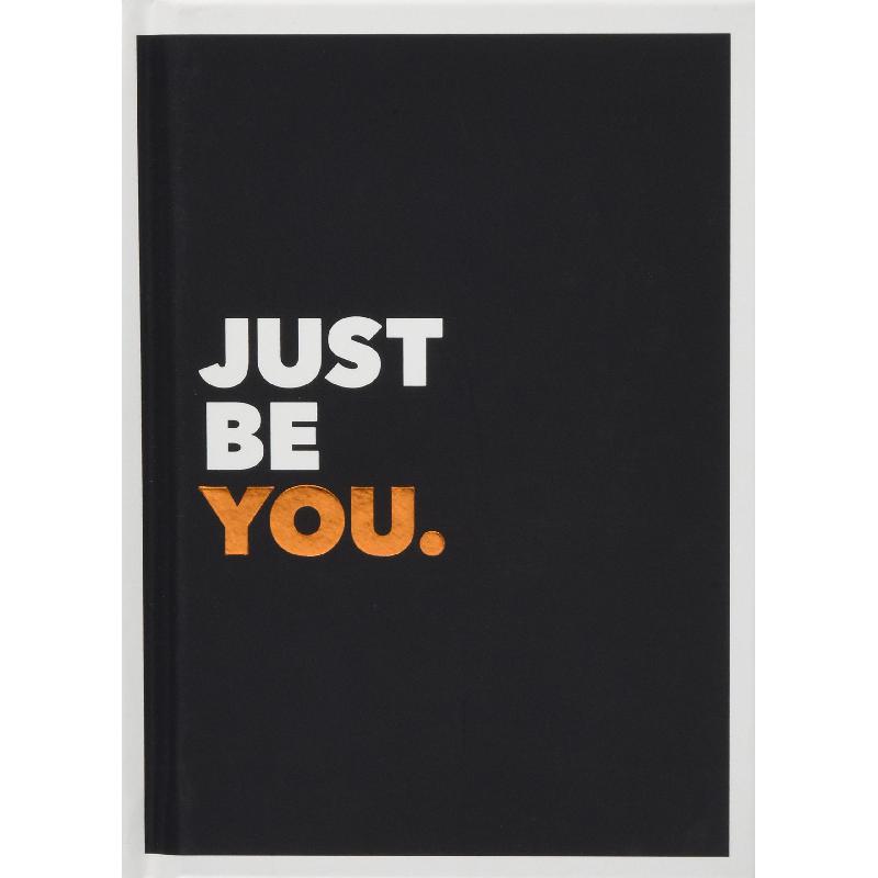 Just Be You.
