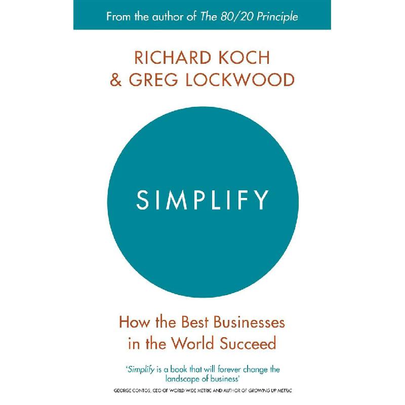 Simplify - How The Best Businesses in The World Succeed