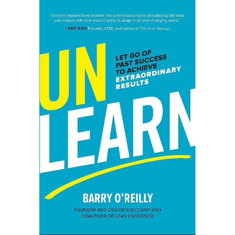 Unlearn - Let Go of Past Success to Achieve Extraordinary Results | الادارة والأعمال | الادارة | الكتب الانجليزية | الشحن الدولي