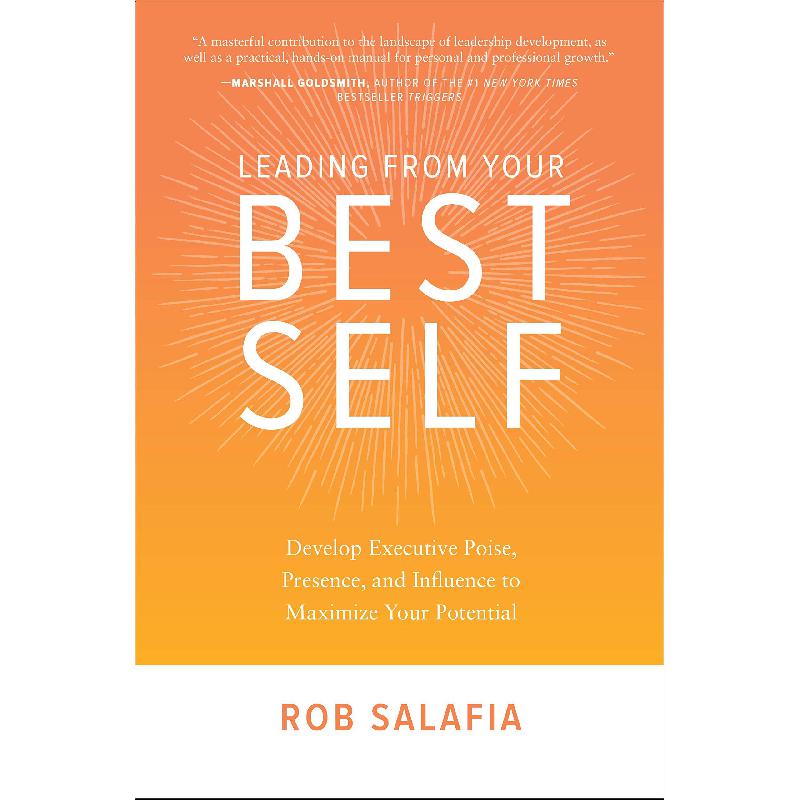 Leading from Your Best Self - Develop Executive Poise | الادارة والأعمال | الادارة | الكتب الانجليزية | الشحن الدولي