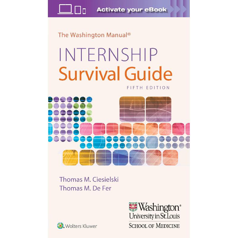 The Washington Manual Internship Survival Guide 5th Edition The Washington Manual Internship Survival Guide 5th Edition