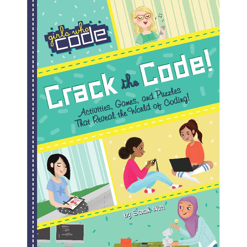 Crack The Code! Girls Who Code Sarah Hutt KSA