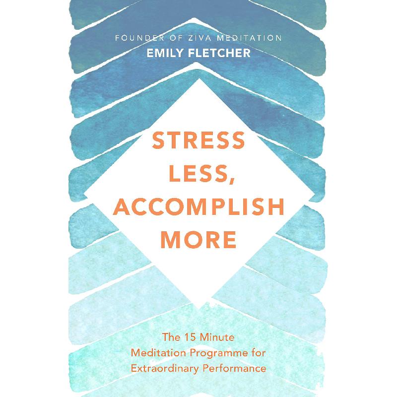 Stress Less، Accomplish More